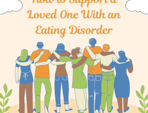 How to Support a Loved One With an Eating Disorder