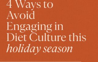 A graphic with the text “4 Ways to Avoid Engaging in Diet Culture this Holiday Season” designed for Mind Body Co-op’s holiday wellness blog.