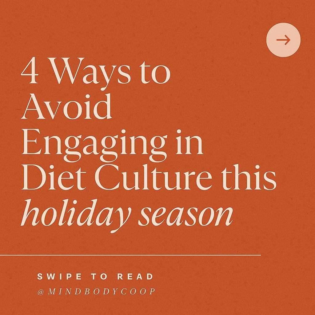 4 Ways to Avoid Engaging in Diet Culture this Holiday Season – Mind Body Co-op A muted orange graphic with the text ‘4 Ways to Avoid Engaging in Diet Culture this Holiday Season,’ representing mindful eating and body neutrality by Mind Body Co-op Chicago.