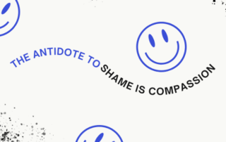 Blue smiley faces on white background with the text “The antidote to shame is compassion,” promoting Mind Body Co-op’s message of self-compassion and kindness.